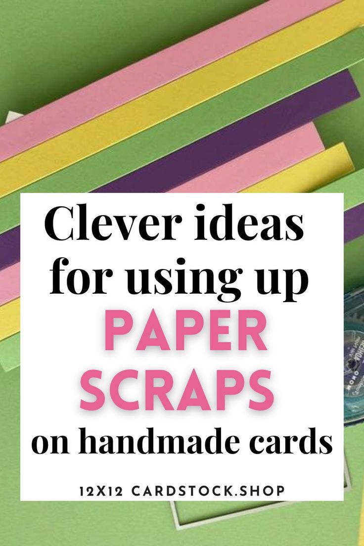 paper scraps with the text clever ideas for using up paper scraps on handmade cards