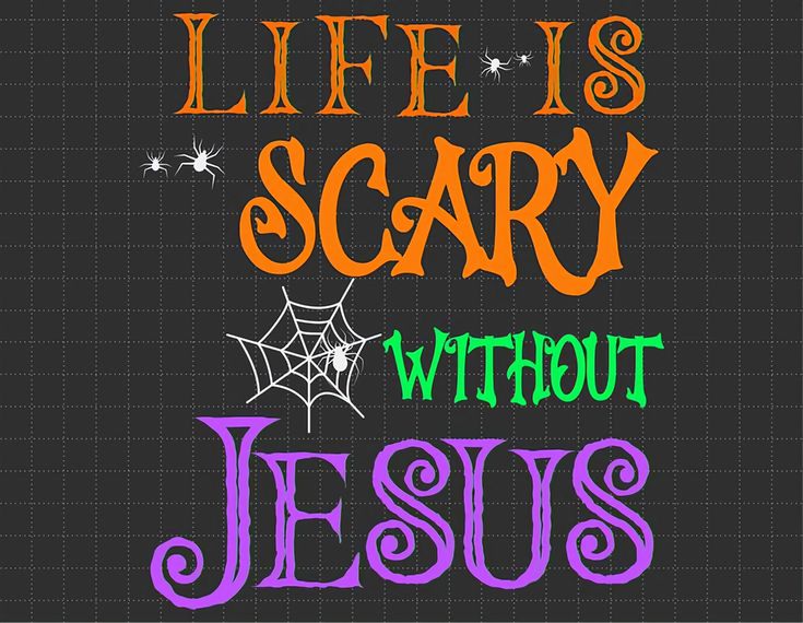 the words life is scary without jesus on a black background with purple and orange lettering