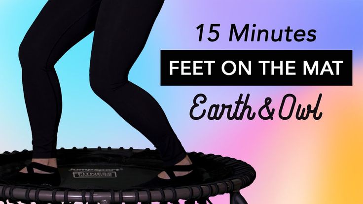 a woman standing on top of a trampoline with the text 15 minutes feet on the mat earth and out