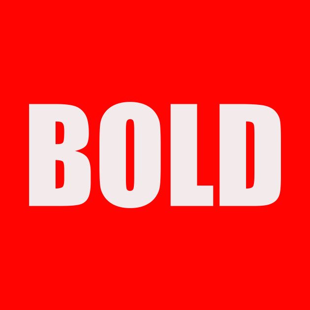 the word bold on a red background with white letters that spell bold in large font