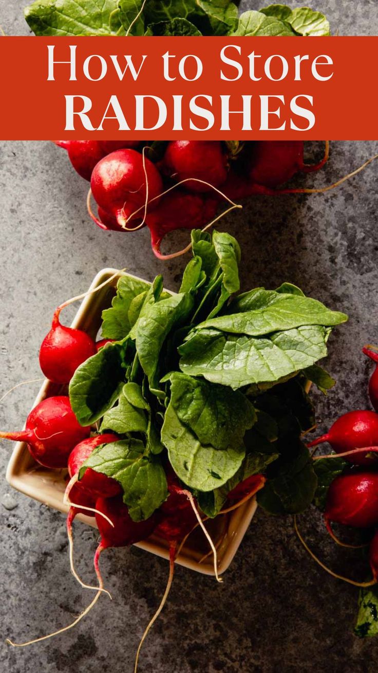 radishes in baskets with the words how to store radishes on them