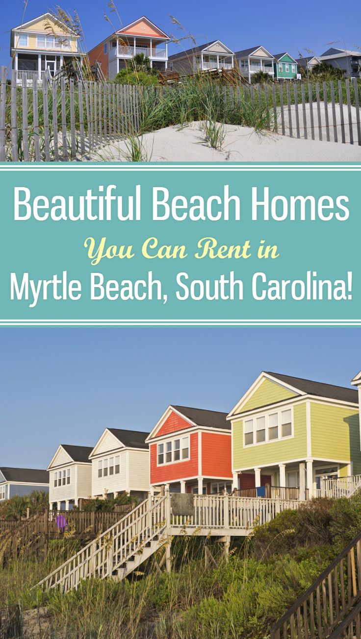 colorful beach homes with the words beautiful beach homes you can rent in myntle beach, south carolina