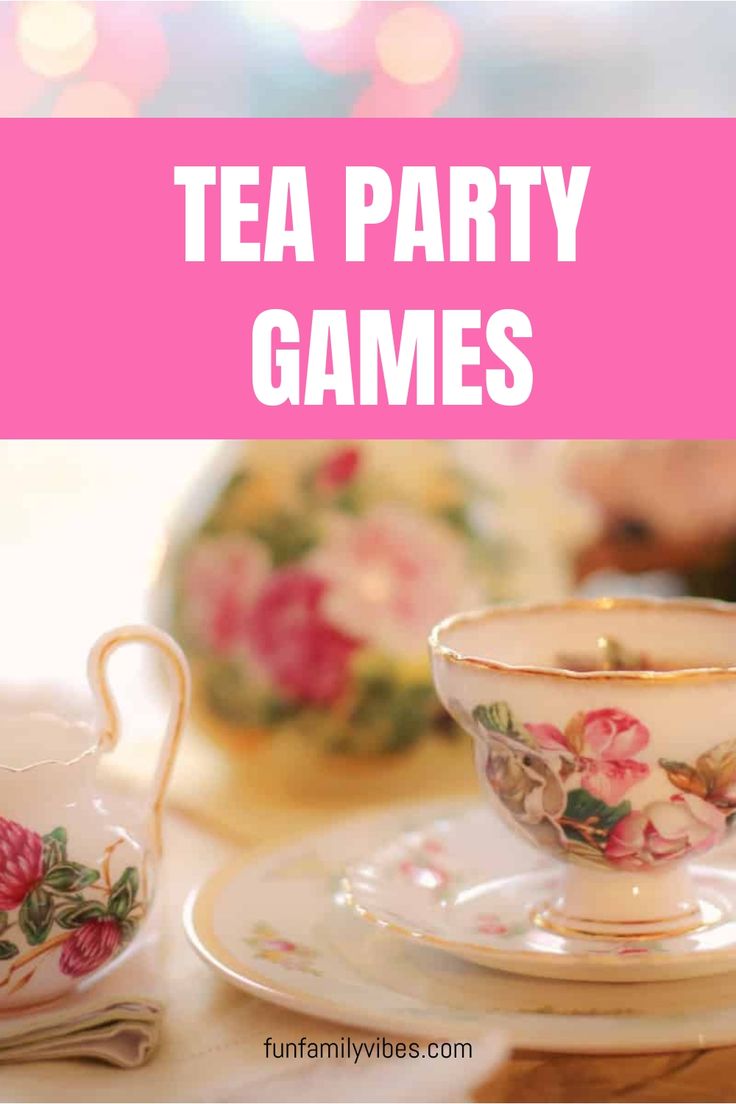 tea party games for kids and adults to play on the gourmet table or at home