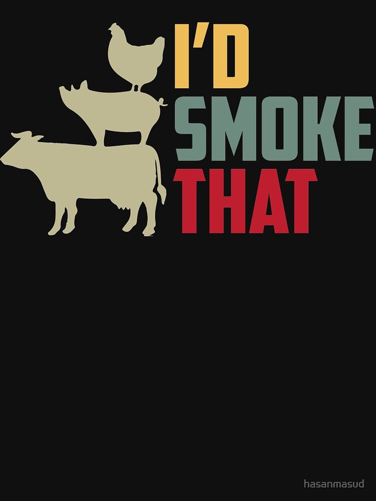 "I d Smoke That Shirt Grilling Barbeque BBQ " T-shirt by hasanmasud | Redbubble Bbq Food Truck, Bbq Shirt, Bbq Essentials, Internet Games, Bbq Food, Dad Shirts, Tshirt Ideas, Super Dad, Engagement Cards