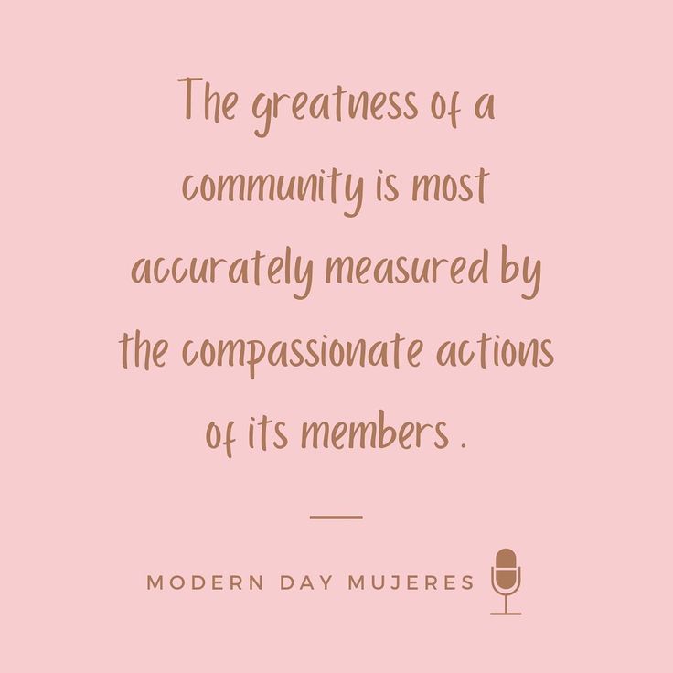 the greatness of a community is most accuratly measured by the compassionate actions of its members