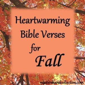 the words, heartwarming bible verses for fall