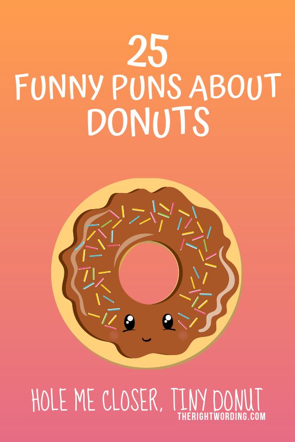 a donut with sprinkles on it and the words 25 funny puns about