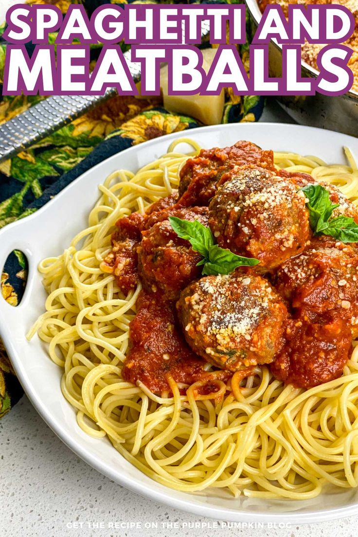 spaghetti and meatballs on a white plate with the title overlay reads, spaghetti and meatballs