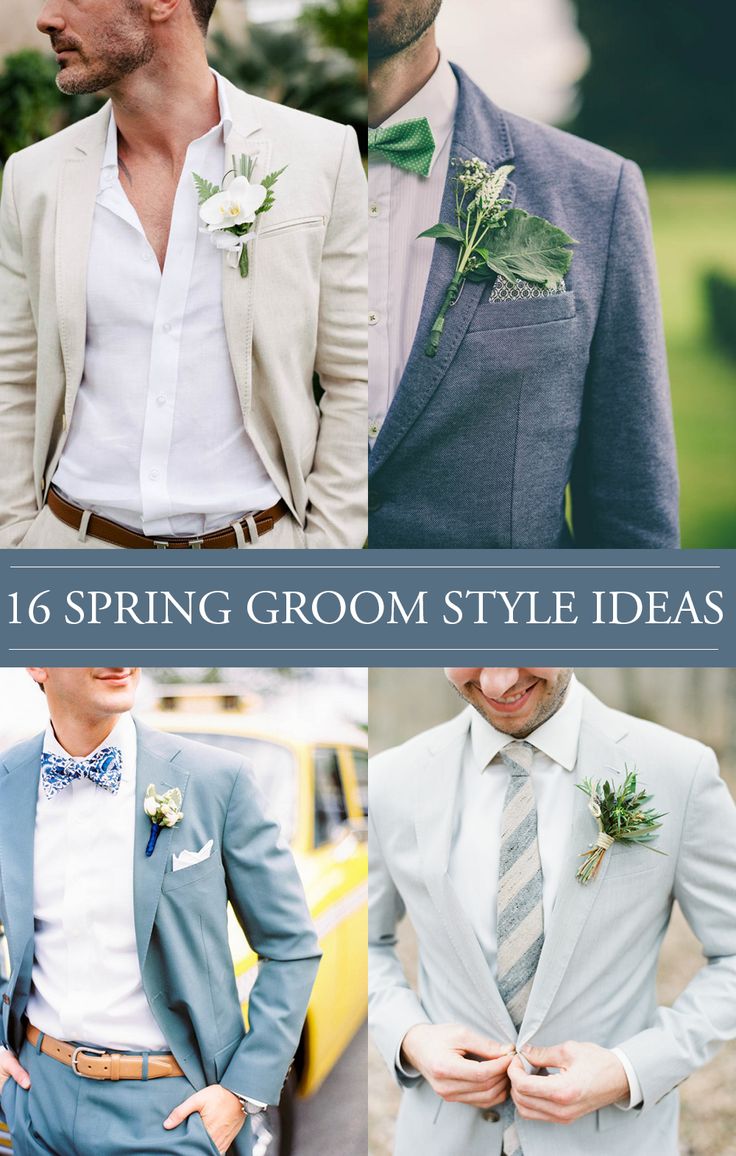 men in suits and ties with the words 16 spring groom style ideas