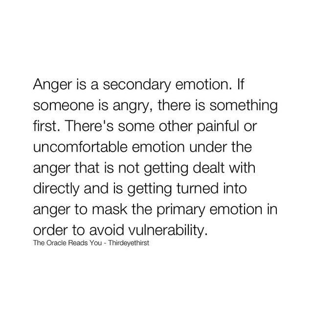 an image with the quote anger is a secondary emotion if someone is angry, there is something first