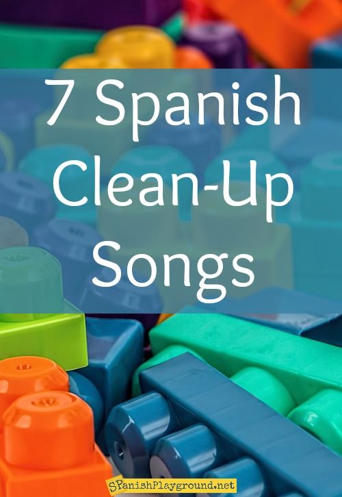 the words, 7 spanish clean - up songs are in front of colorful plastic toys