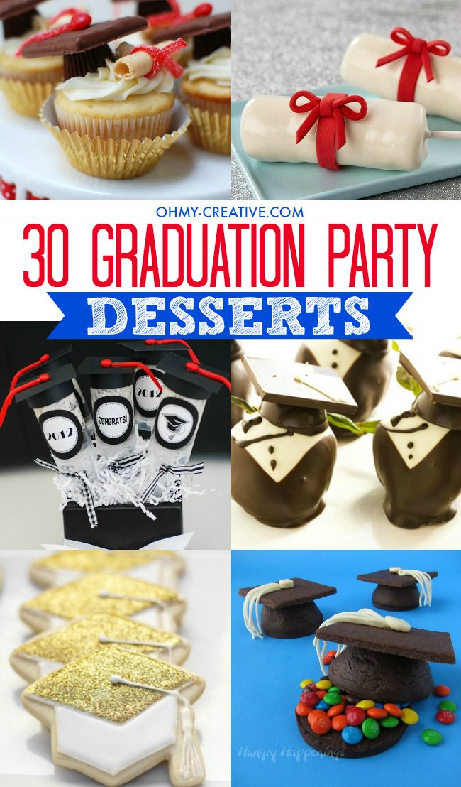 graduation party desserts with the words 30 graduation party desserts