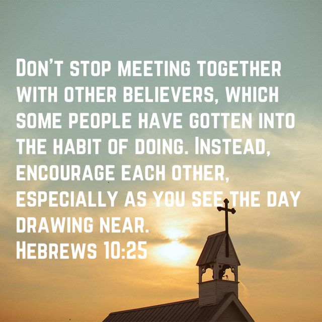 a church steeple with the words don't stop meeting together with other believers, which some people have gotten into the habit