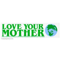 a sticker with the words love your mother in green and blue on it's side