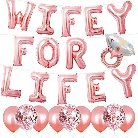 the words wife for life spelled out with balloons