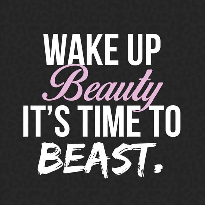 the words wake up beauty it's time to beast on a black and white background