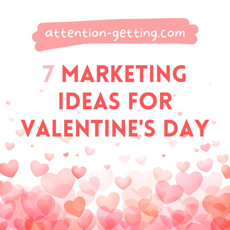 the words 7 marketing ideas for valentine's day are shown in pink and red hearts