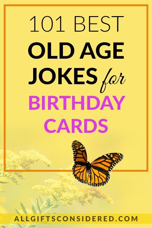 the words, 101 best old age jokes for birthday cards with a butterfly on it