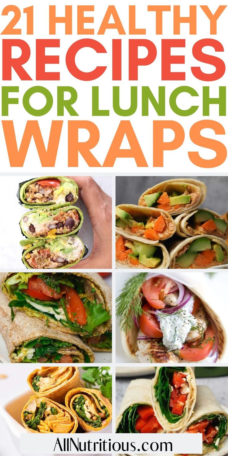 21 healthy recipes for lunch wraps