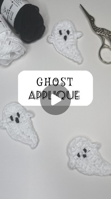 crochet ghost applique with scissors and yarn in the background that says ghost applique