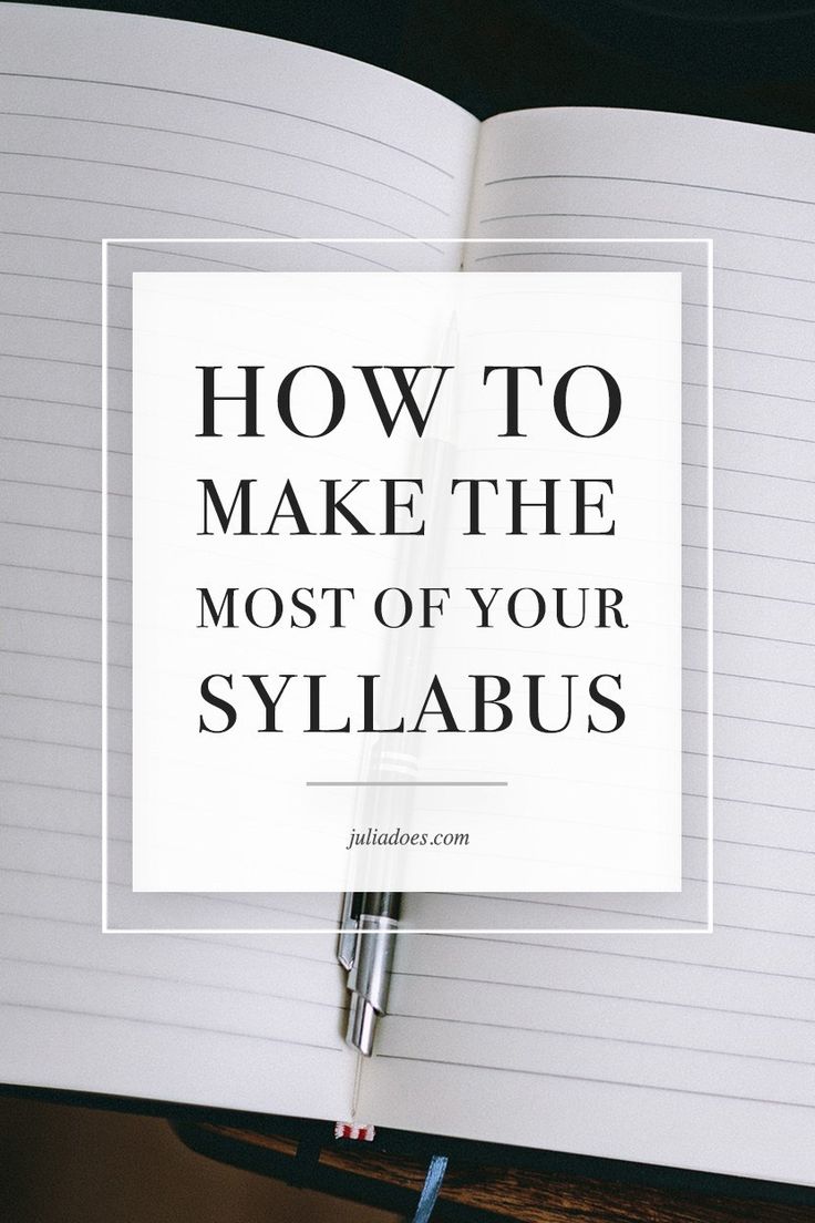 an open notebook with the words how to make the most of your syllabus