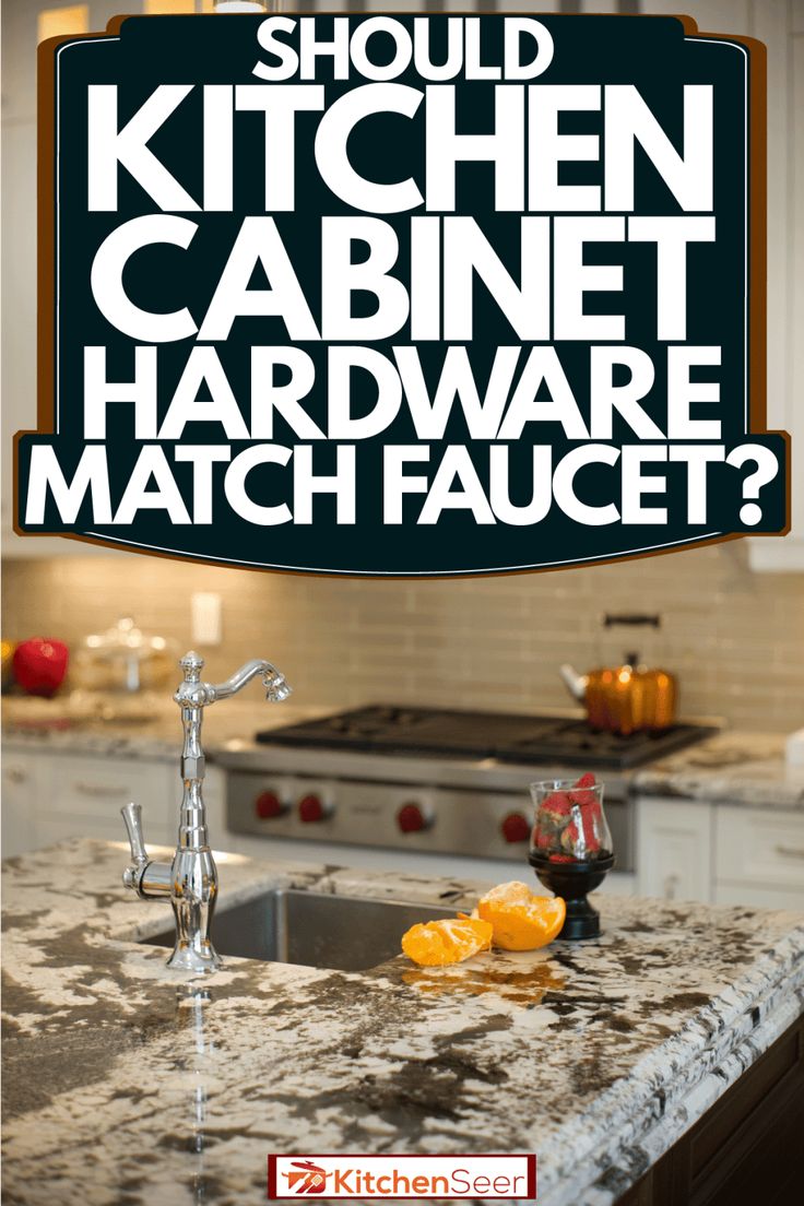 a sign that says should kitchen cabinet hardware match faucet? in front of a sink