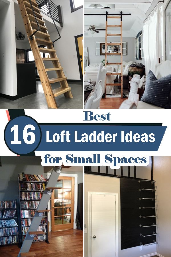 loft ladder ideas for small spaces that are easy to make the most out of space