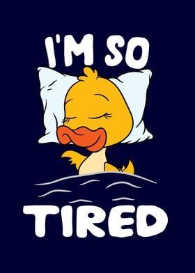 i'm so tired t - shirt with ducky in the bed and pillow