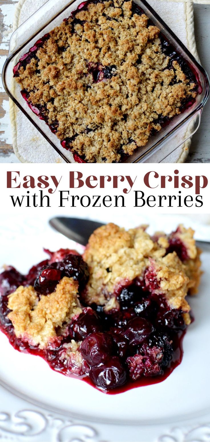 easy berry crisp with frozen berries in a casserole dish on a white plate