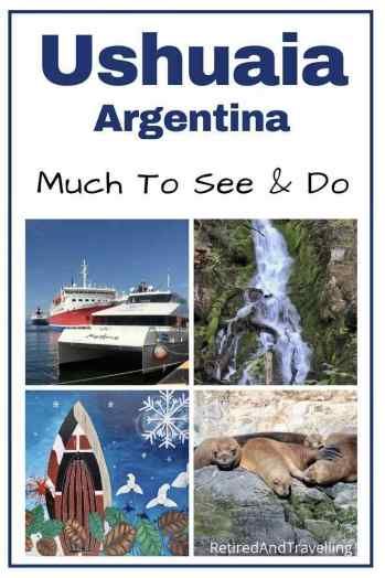 a book cover with pictures of boats, mountains and other things in the background text reads ushuaa argentina much to see & do