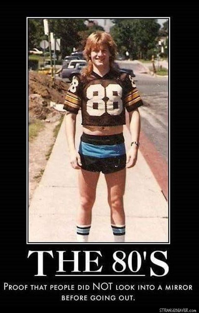 a woman in football uniform standing on the sidewalk with her hands behind her back and text that reads, the 80's proof that people did not look into a mirror before going out