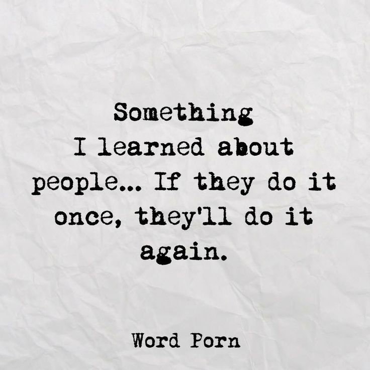 a piece of paper with the words, something i learned about people if they do it once, they'll do it again again again