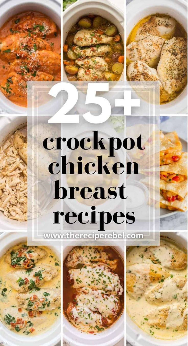 the 25 crockpot chicken breast recipes are shown in this collage with text overlay