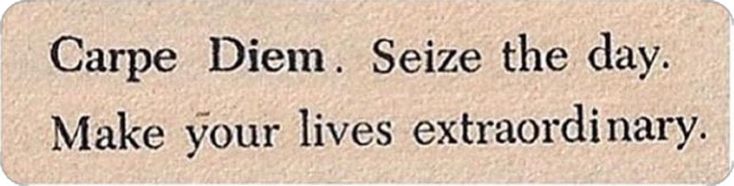 a sign that says carpe diem see the day make your lives extraordinaryly