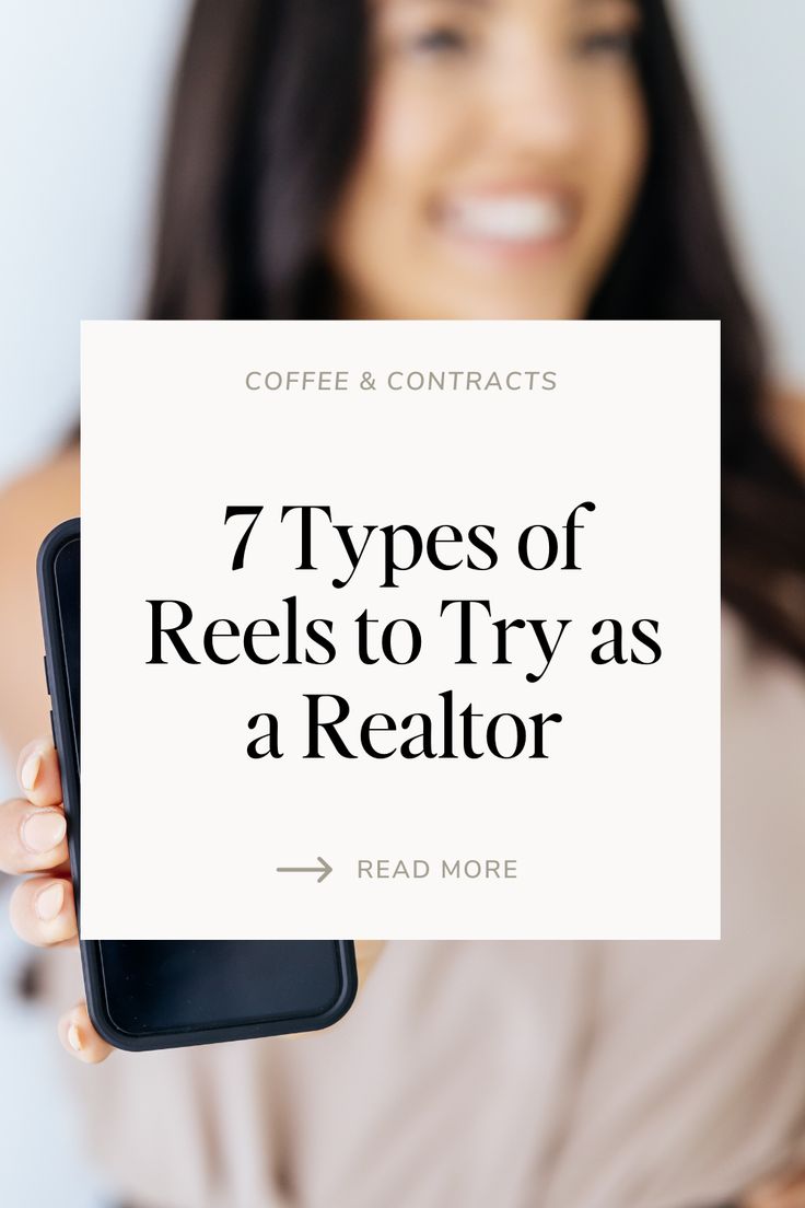 a woman holding up a sign that says 7 types of reels to try as a realtor