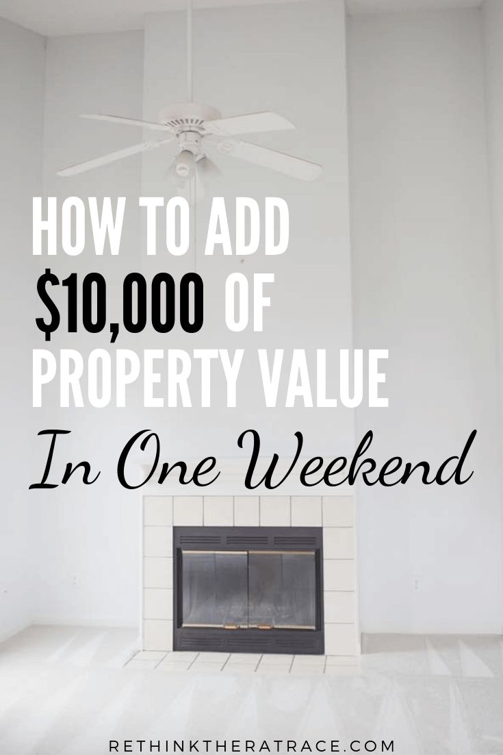 a fireplace with the words how to add $ 10, 000 of property value in one weekend