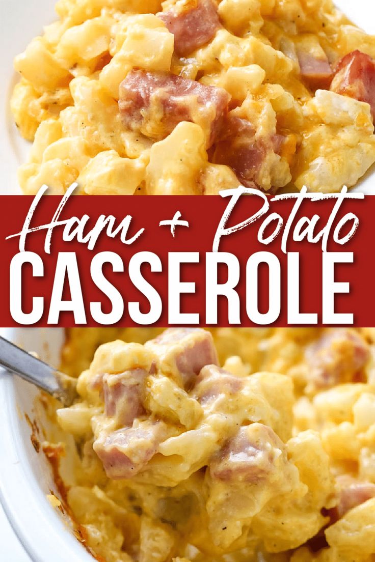 ham and potato casserole in a white bowl with text overlay that reads ham and potato casserole