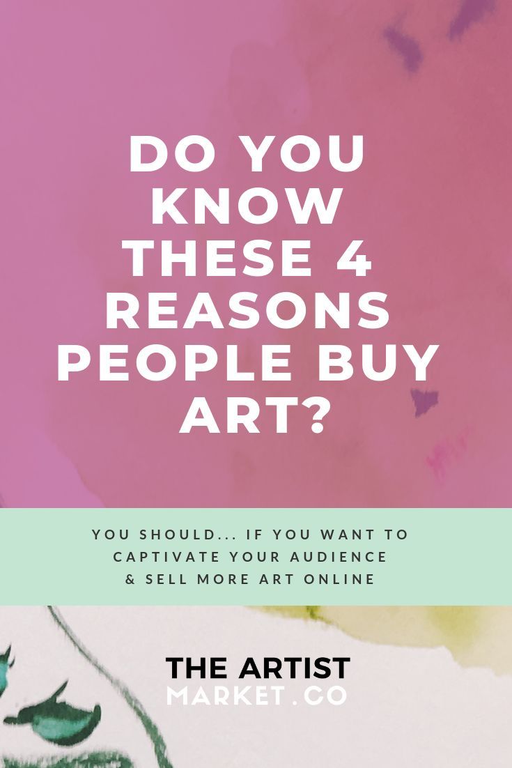 the words do you know these 4 reason people buy art? on a pink background