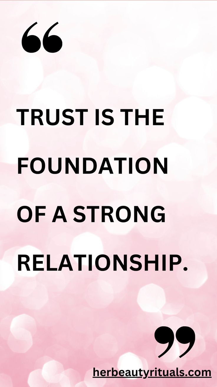 a pink background with the words trust is the foundation of a strong relationship, and there are