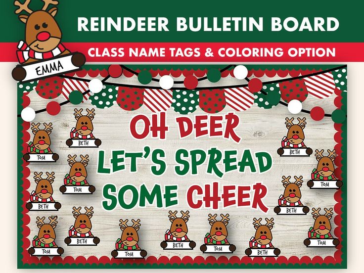 reindeer themed bulletin board with the words oh deer, let's spread some cheer