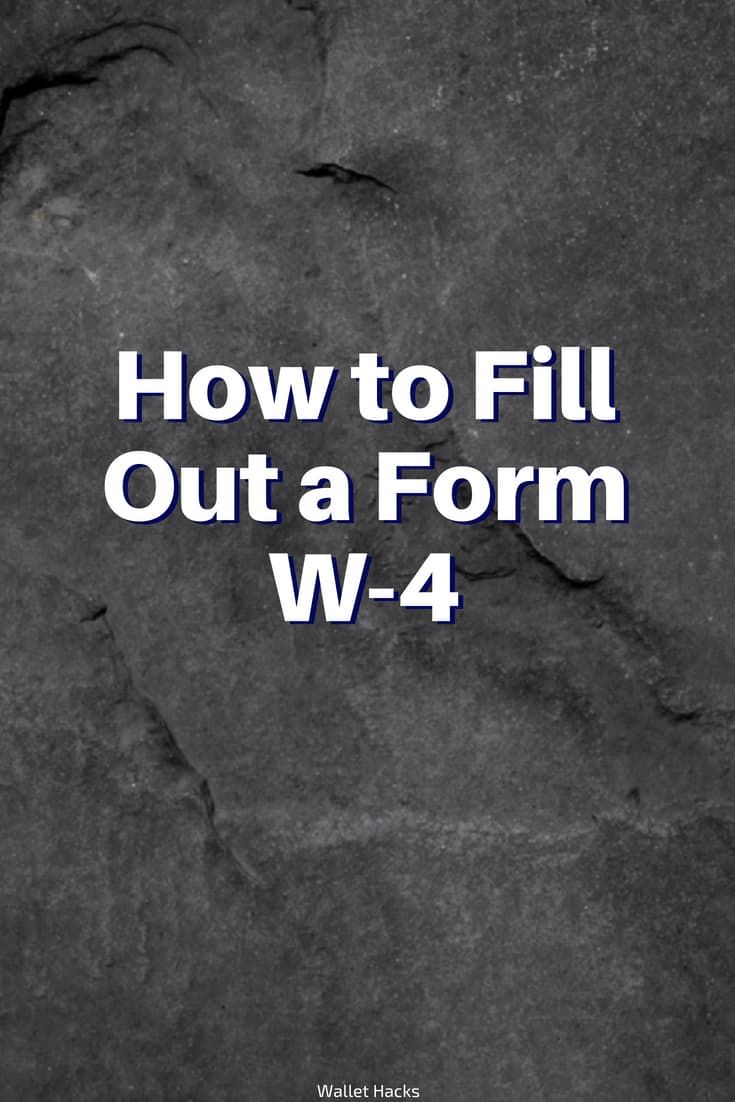 a rock with the words how to fill out a form w - 4 on it