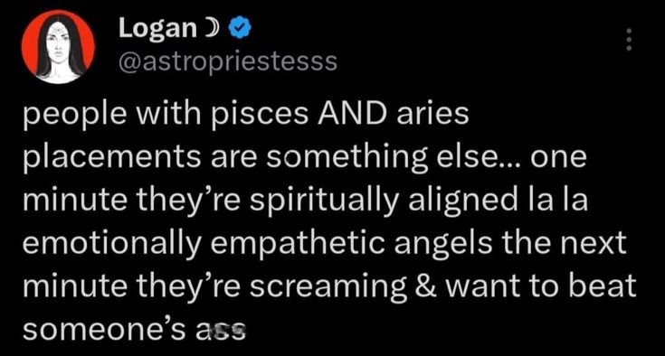 a tweet with the caption that reads, people with pieces and aries placements are something else