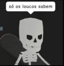 a cartoon skeleton holding a skateboard in front of a speech bubble that says so os locuos saberm