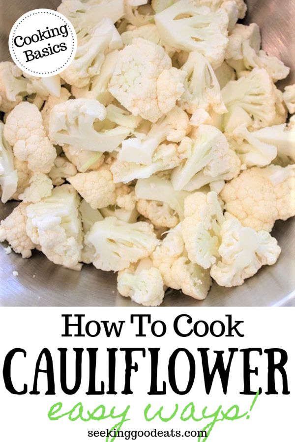 cauliflower in a bowl with the title how to cook cauliflower easy ways