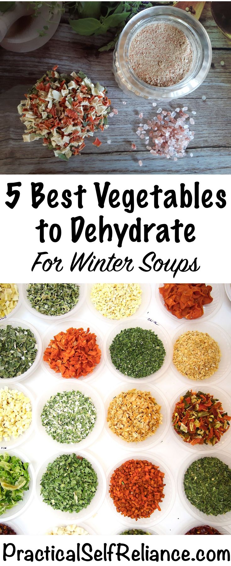 five different types of vegetables in bowls with the words 5 best vegetables to dehydraate for winter soups