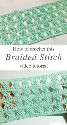 the crochet video is shown with text overlay that reads how to crochet this braided stitch video tutor