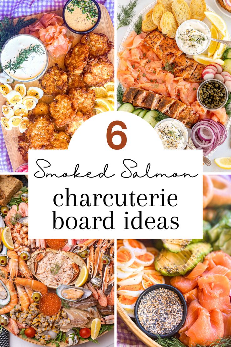 six pictures with different types of seafood on them and the title says 6 smoked salmon charcuterie board ideas