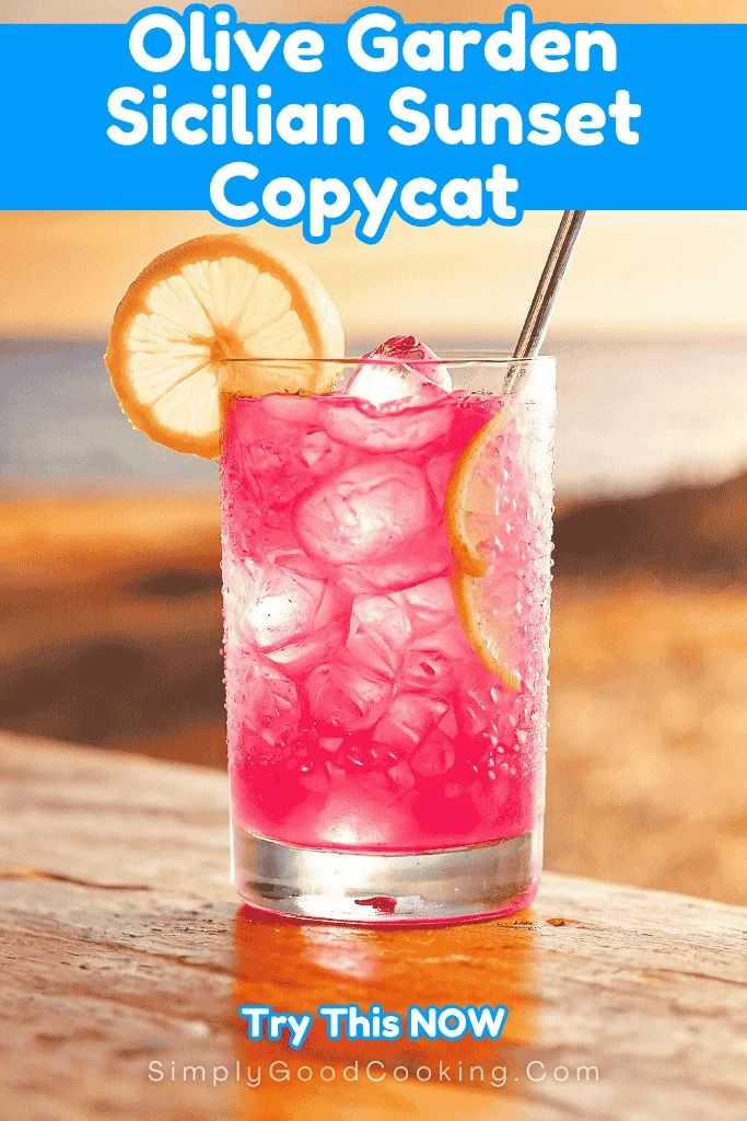 a pink drink with orange slices in it and text overlay reads olive garden sicilian sunset copycat try this now