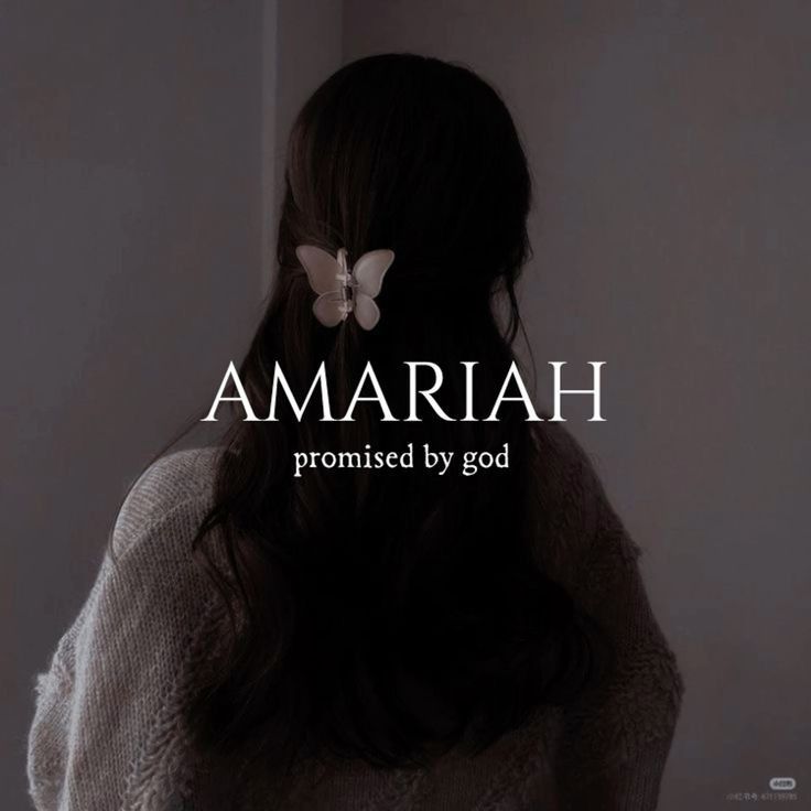 the back of a woman's head with text that reads, amariah provided by god