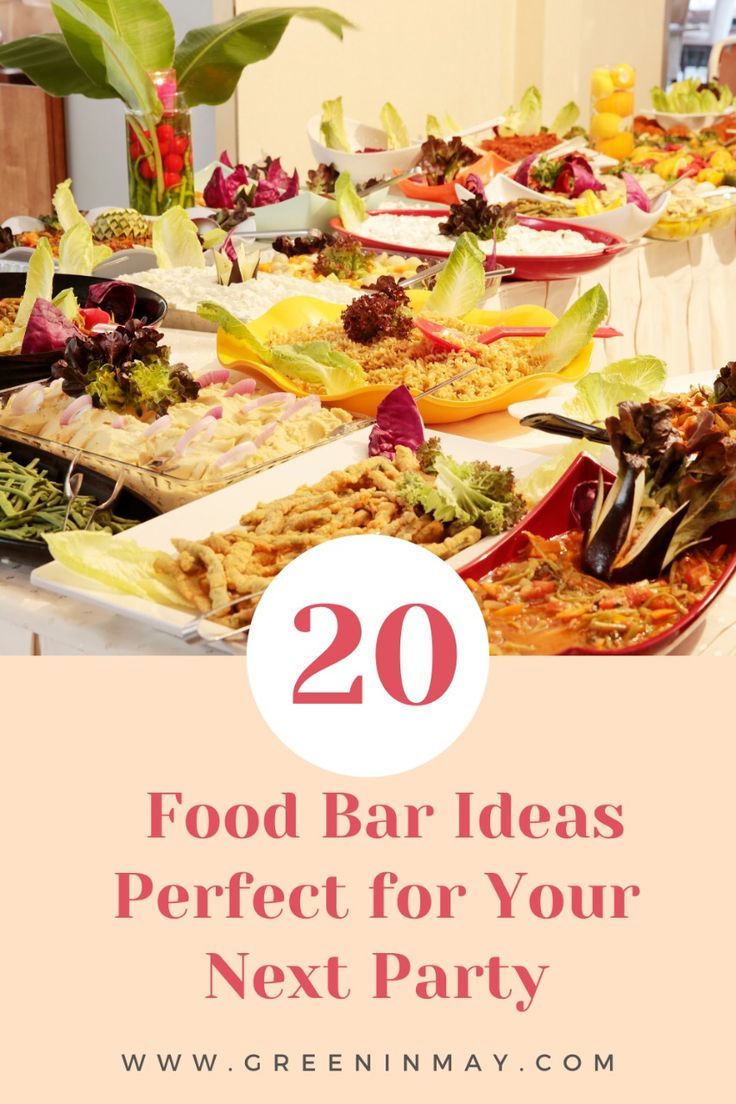 a table full of food with the words 20 food bar ideas perfect for your next party